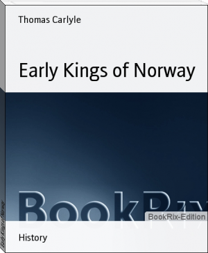 Early Kings of Norway by Thomas Carlyle (classic books for 10 year olds txt) 📕 - American Library Books 📚 Read (28910) Books Online Free