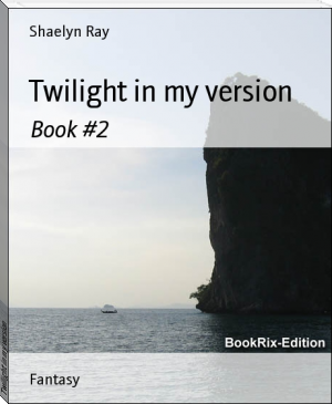 Twilight in my version by Shaelyn Ray (top 10 books to read .TXT) 📕 - American Library Books 📚 Read (28910) Books Online Free