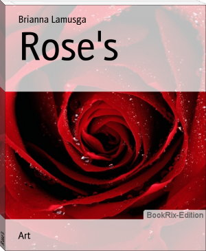 Rose's by Brianna Lamusga (best classic books of all time txt) 📕 - American Library Books 📚 Read (28910) Books Online Free