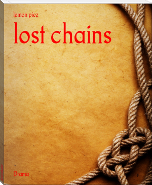 lost chains by lemon piez (best books to read for teens .TXT) 📕 - American Library Books 📚 Read (28910) Books Online Free