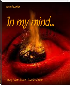 In my mind... by yasenia smith (read with me txt) 📕 - American Library Books 📚 Read (28910) Books Online Free