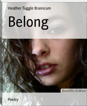 Belong by Heather Tuggle Branscum (novel24 txt) 📕 - American Library Books 📚 Read (28910) Books Online Free