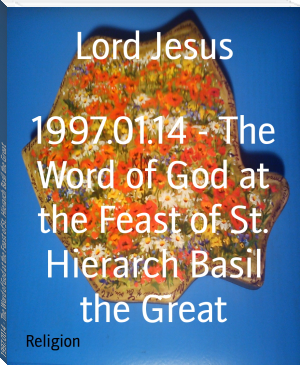 1997.01.14 - The Word of God at the Feast of St. Hierarch Basil the Great by Lord Jesus (best motivational books of all time .txt) 📕 - American Library Books 📚 Read (28910) Books Online Free