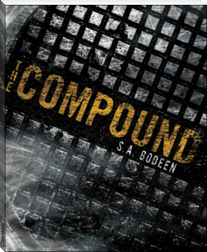 Compound by S.A. Bodeen (life changing books to read txt) 📕 - American Library Books 📚 Read (28910) Books Online Free