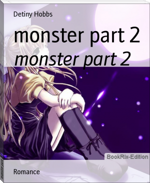monster part 2 by Detiny Hobbs (top romance novels txt) 📕 - American Library Books 📚 Read (28910) Books Online Free