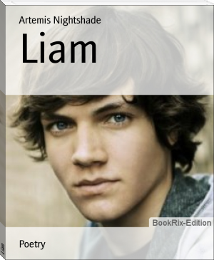Liam by Artemis Nightshade (motivational novels for students .txt) 📕 - American Library Books 📚 Read (28910) Books Online Free