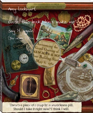 Close this book, don't make me say it again! by Amy lockhart (most read book in the world TXT) 📕 - American Library Books 📚 Read (28910) Books Online Free