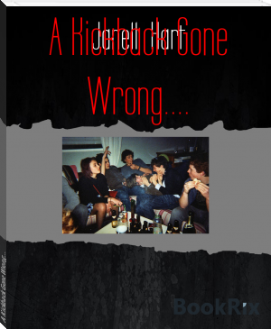 A Kickback Gone Wrong.... by Janell  Hart (early readers txt) 📕 - American Library Books 📚 Read (28910) Books Online Free