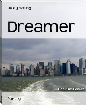 Dreamer by Haley Young (books to read in a lifetime TXT) 📕 - American Library Books 📚 Read (28910) Books Online Free