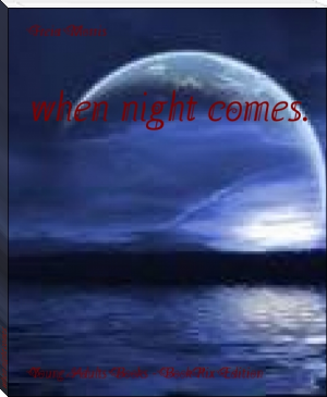 when night comes. by Freia Morris (books to read fiction TXT) 📕 - American Library Books 📚 Read (28910) Books Online Free