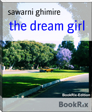 the dream girl by sawarni ghimire (best english books to read TXT) 📕 - American Library Books 📚 Read (28910) Books Online Free