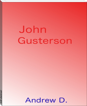 John Gusterson by Andrew D. (inspirational books for students TXT) 📕 - American Library Books 📚 Read (28910) Books Online Free