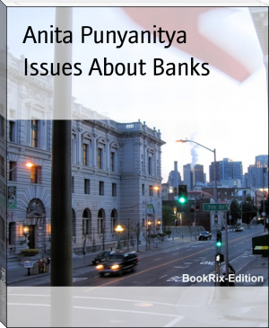 Issues About Banks by Anita Punyanitya (best ereader for pc .TXT) 📕 - American Library Books 📚 Read (28910) Books Online Free