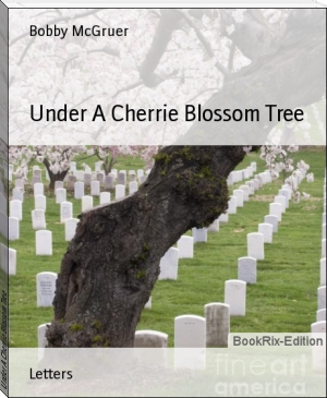 Under A Cherrie Blossom Tree by Bobby McGruer (e reader .TXT) 📕 - American Library Books 📚 Read (28910) Books Online Free