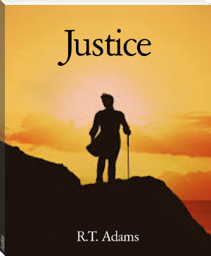 Justice by R.T. Adams (big ebook reader .txt) 📕 - American Library Books 📚 Read (28910) Books Online Free