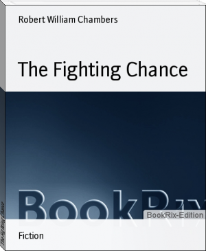 The Fighting Chance by Robert William Chambers (bill gates books to read txt) 📕 - American Library Books 📚 Read (28910) Books Online Free