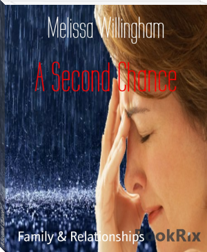 A Second Chance by Melissa Willingham (best ereader for epub .txt) 📕 - American Library Books 📚 Read (28910) Books Online Free