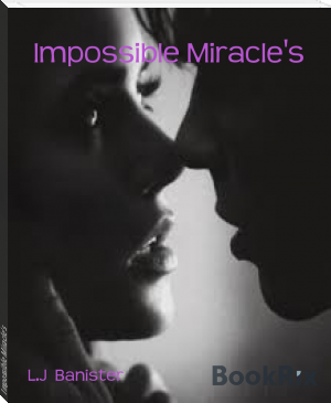 Impossible Miracle's by L.J  Banister (classic novels txt) 📕 - American Library Books 📚 Read (28910) Books Online Free