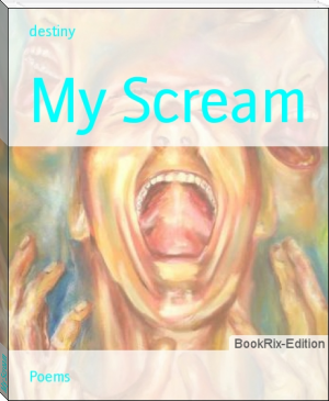 My Scream by destiny (top books of all time TXT) 📕 - American Library Books 📚 Read (28910) Books Online Free