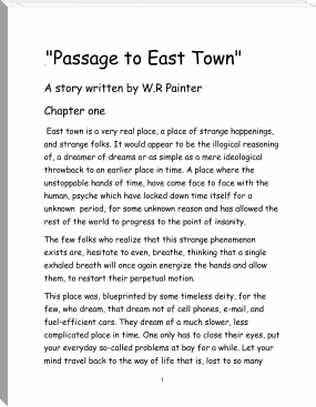 Passage to East Town by W.R. Painter (best desktop ebook reader .TXT) 📕 - American Library Books 📚 Read (28910) Books Online Free