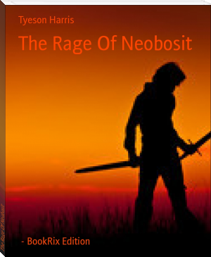 The Rage Of Neobosit by Tyeson Harris (best ebook reader for laptop txt) 📕 - American Library Books 📚 Read (28910) Books Online Free