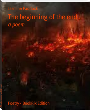 The beginning of the end... by Jasmine Paddock (classic books for 7th graders .txt) 📕 - American Library Books 📚 Read (28910) Books Online Free