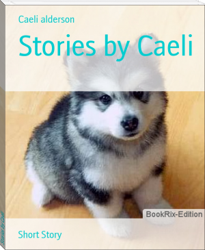 Stories by Caeli by Caeli alderson (best e books to read .txt) 📕 - American Library Books 📚 Read (28910) Books Online Free