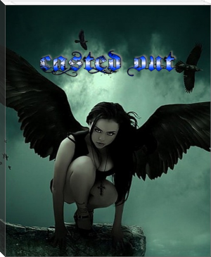 Casted Out by angel92296 (tohfa e dulha read online .txt) 📕 - American Library Books 📚 Read (28910) Books Online Free