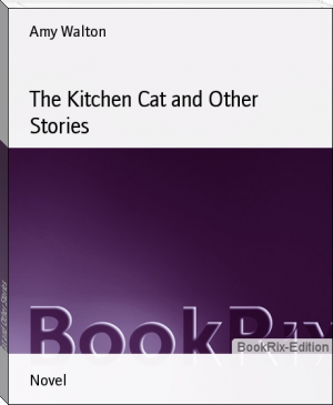 The Kitchen Cat and Other Stories by Amy Walton (list of ebook readers txt) 📕 - American Library Books 📚 Read (28910) Books Online Free