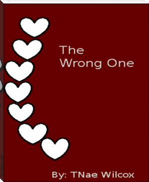 The Wrong One by TNae Wilcox (self help books to read .TXT) 📕 - American Library Books 📚 Read (28910) Books Online Free