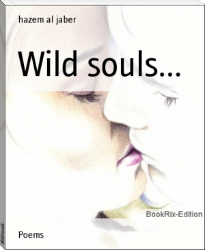 Wild souls... by hazem al jaber (free biff chip and kipper ebooks TXT) 📕 - American Library Books 📚 Read (28910) Books Online Free
