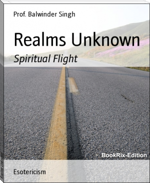 Realms Unknown by Prof. Balwinder Singh (free ereaders txt) 📕 - American Library Books 📚 Read (28910) Books Online Free