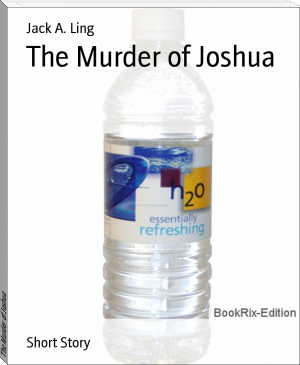 The Murder of Joshua by Jack A. Ling (classic books for 12 year olds txt) 📕 - American Library Books 📚 Read (28910) Books Online Free