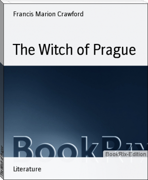 The Witch of Prague by Francis Marion Crawford (black male authors .txt) 📕 - American Library Books 📚 Read (28910) Books Online Free