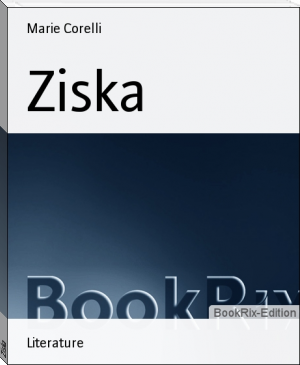 Ziska by Marie Corelli (books to read in your 30s TXT) 📕 - American Library Books 📚 Read (28910) Books Online Free