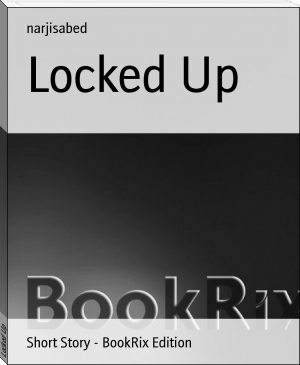 Locked Up by narjisabed (ebook reader color screen txt) 📕 - American Library Books 📚 Read (28910) Books Online Free