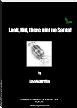 Look Kid, there aint no Santa! by Dan W.Griffin (books successful people read .TXT) 📕 - American Library Books 📚 Read (28910) Books Online Free