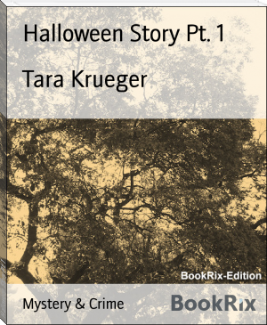 Halloween Story Pt. 1 by Tara Krueger (ebook reader that looks like a book .TXT) 📕 - American Library Books 📚 Read (28910) Books Online Free