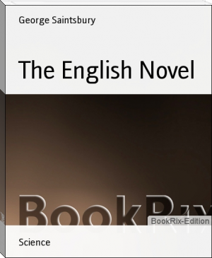 The English Novel by George Saintsbury (best love story novels in english .txt) 📕 - American Library Books 📚 Read (28910) Books Online Free