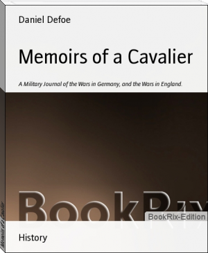 Memoirs of a Cavalier by Daniel Defoe (ebook reader .txt) 📕 - American Library Books 📚 Read (28910) Books Online Free