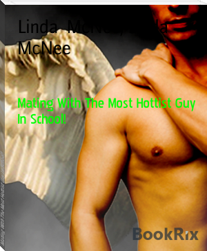 Mating With The Most Hottist Guy In School! by Linda  McNee, Linda McNee (an ebook reader TXT) 📕 - American Library Books 📚 Read (28910) Books Online Free