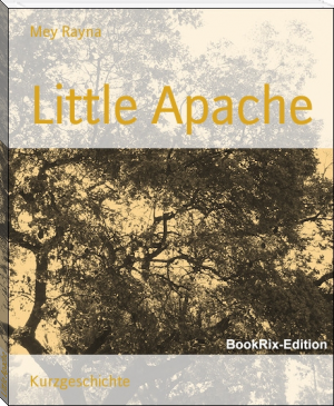Little Apache by Mey Rayna (reading tree .txt) 📕 - American Library Books 📚 Read (28910) Books Online Free
