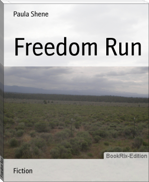 Freedom Run by Paula Shene (best ereader for academics .TXT) 📕 - American Library Books 📚 Read (28910) Books Online Free