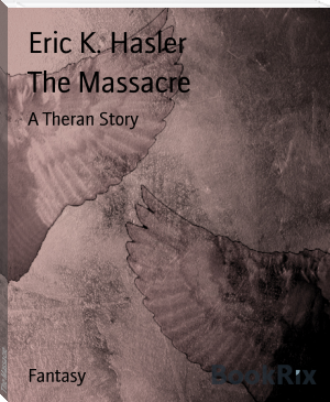 The Massacre by Eric K. Hasler (a court of thorns and roses ebook free txt) 📕 - American Library Books 📚 Read (28910) Books Online Free