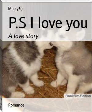 P.S I love you by Micky!:) (red queen free ebook txt) 📕 - American Library Books 📚 Read (28910) Books Online Free