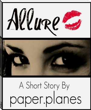 Allure by paper.planes (best thriller novels to read .txt) 📕 - American Library Books 📚 Read (28910) Books Online Free