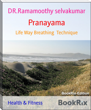 Pranayama by DR.Ramamoothy selvakumar (superbooks4u .TXT) 📕 - American Library Books 📚 Read (28910) Books Online Free