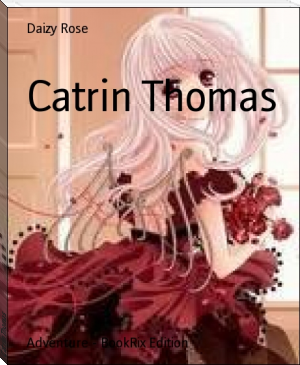 Catrin Thomas by Daizy Rose (best autobiographies to read .TXT) 📕 - American Library Books 📚 Read (28910) Books Online Free