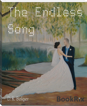 The Endless Song by D. R. Bolger (easy to read books for adults list txt) 📕 - American Library Books 📚 Read (28910) Books Online Free