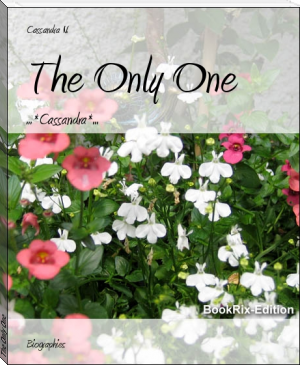 The Only One by Cassandra N. (top novels to read txt) 📕 - American Library Books 📚 Read (28910) Books Online Free